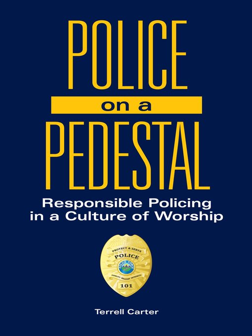 Title details for Police on a Pedestal by Terrell Carter - Available